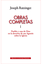 Obras completas de Joseph Ratzinger, I: Pueblo y casa de Dios en la doctrina de san Agustín sobre la Iglesia