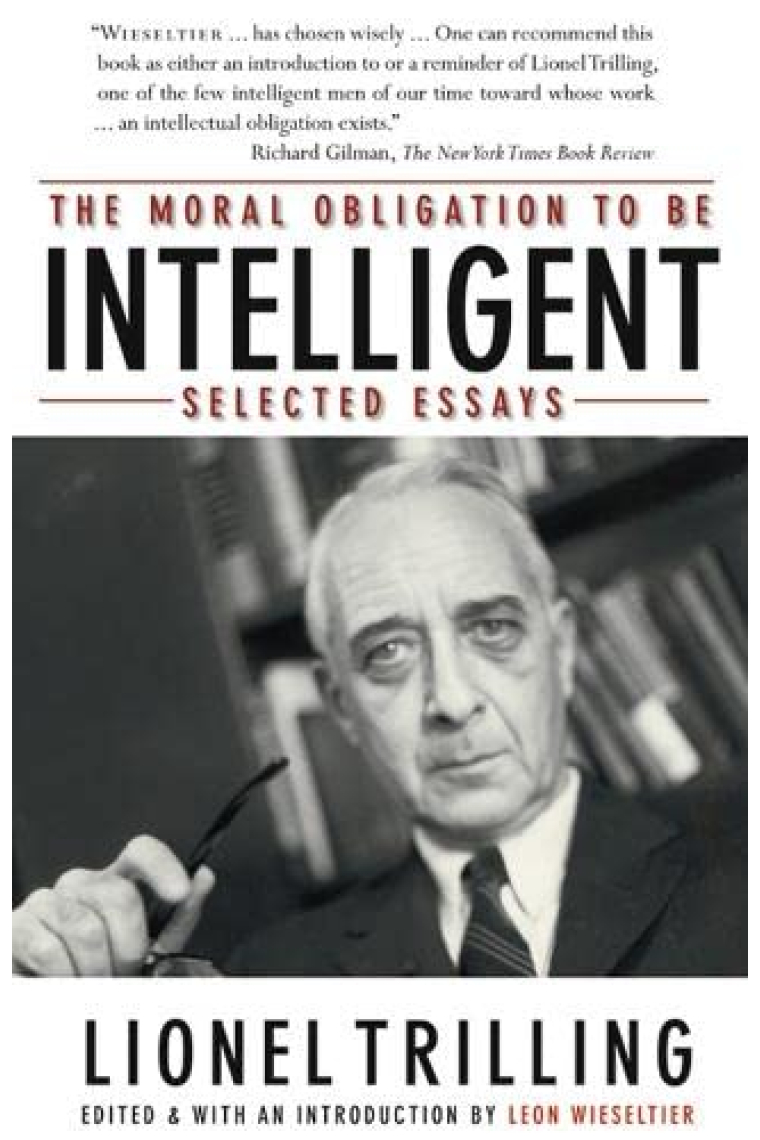 The Moral Obligation To Be Intelligent: Selected Essays