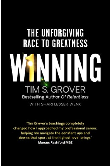 Winning: The Unforgiving Race to Greatness