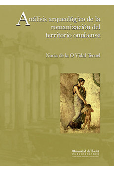 Análisis arqueológico de la romanización del territorio onubense