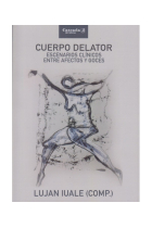 Cuerpo delator. Escenarios clínicos entre afectos y goces