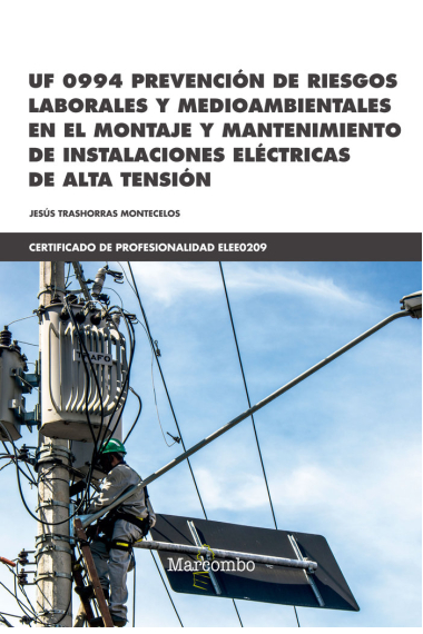 *UF 0994 Prevención de riesgos laborales y medioambientales en el montaje y mantenimiento de instala