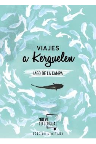 Viajes a Kerguelen Edición Limitada