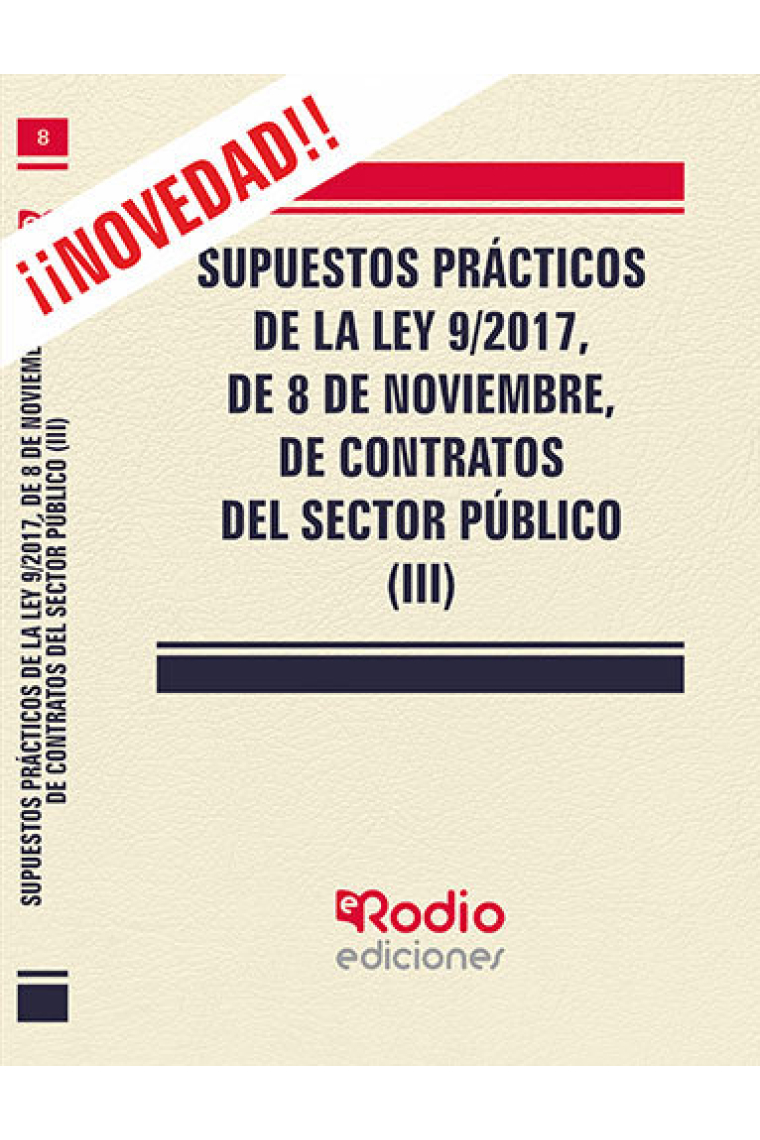 Supuestos Prácticos de la Ley 9/2017, de 8 de noviembre, de contratos del sector público (III)