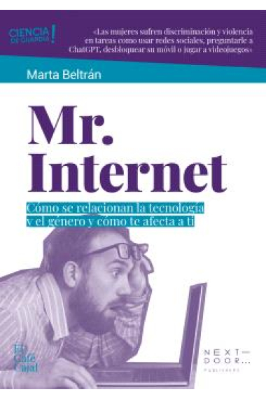 Mr. Internet. Cómo se relacionan la tecnología y el género y cómo te afecta a ti