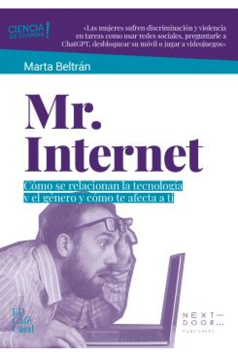 Mr. Internet. Cómo se relacionan la tecnología y el género y cómo te afecta a ti