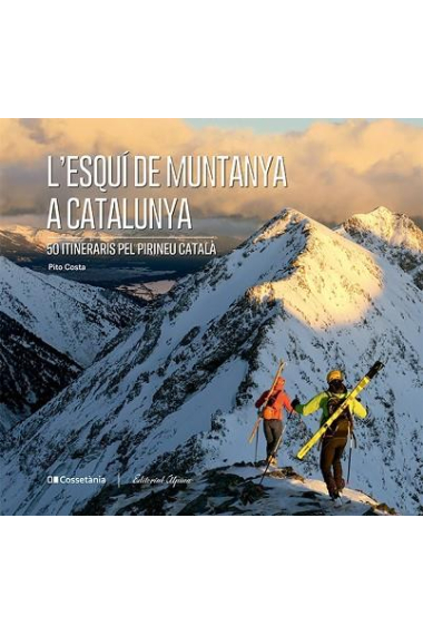 L’esquí de muntanya a Catalunya. 50 itineraris pel Pirineu Català