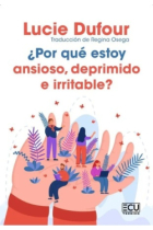 ¿Por qué estoy ansioso, deprimido e irritable?