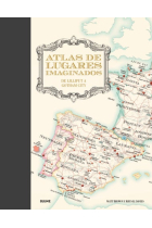 Atlas de lugares imaginados. De Lilliput a Gotham City