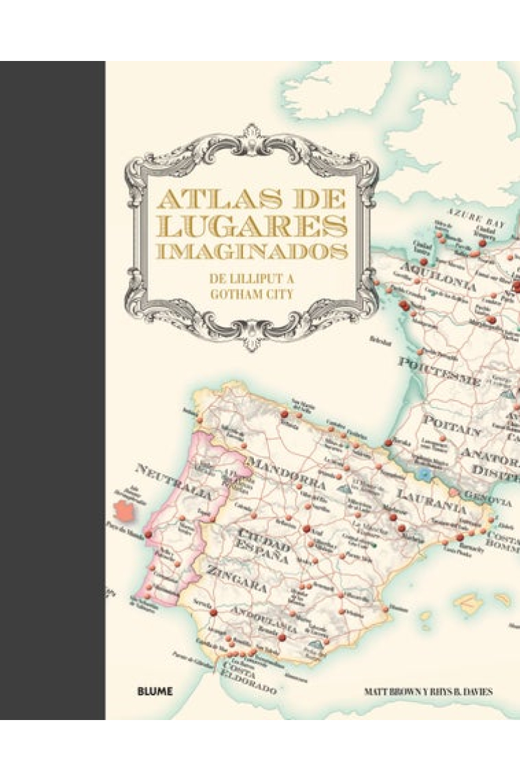 Atlas de lugares imaginados. De Lilliput a Gotham City