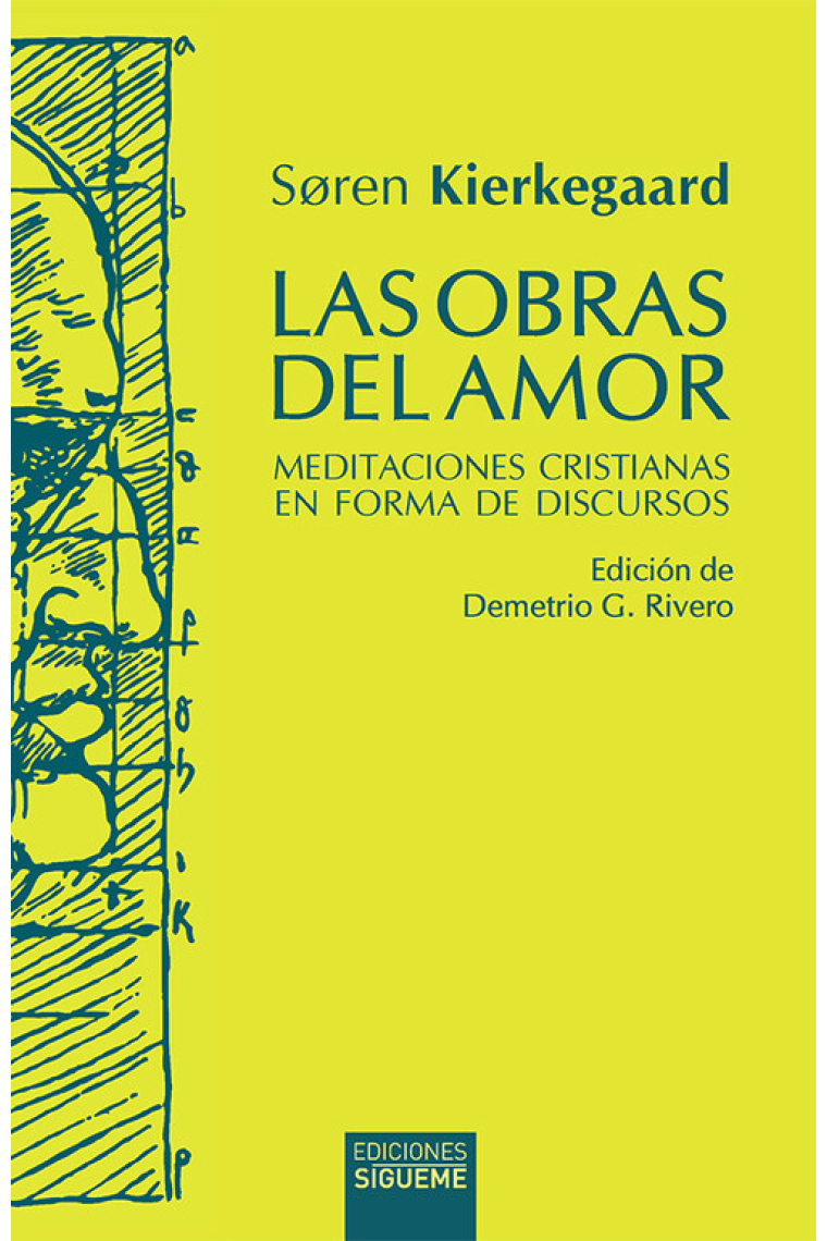 Las obras del amor: meditaciones cristianas en forma de discursos (Nueva edición)