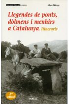 Llegendes de ponts, dòlmens i menhirs a Catalunya. Itineraris