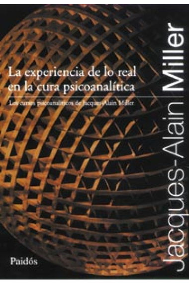 La experiencia de lo real en la cura psicoanalítica