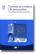 Trastorns de conducta i de personalitat. Una psicopatologia per a educadors