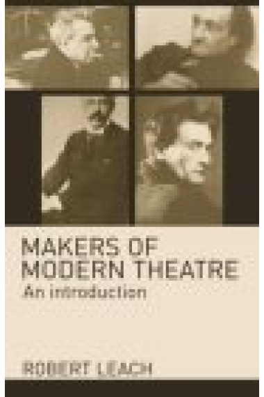 Makers of modern theatre: an introduction