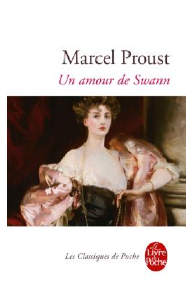 Un Amour de Swann ( 2ème partie de Du côté de chez Swann, À la recherche du temps perdu I)