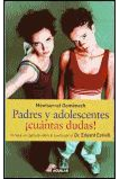 Padres y adolescentes ¡ Cuantas dudas !