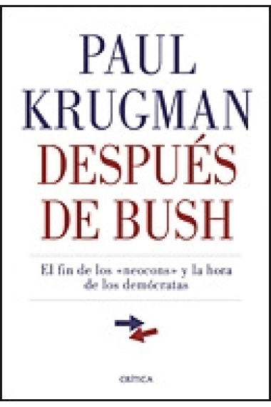 Después de Bush. El fin de los neocons y la hora de los demócratas