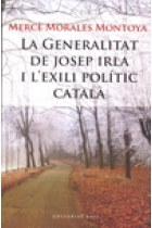 La Generalitat de Josep Irla i l'exili polític català