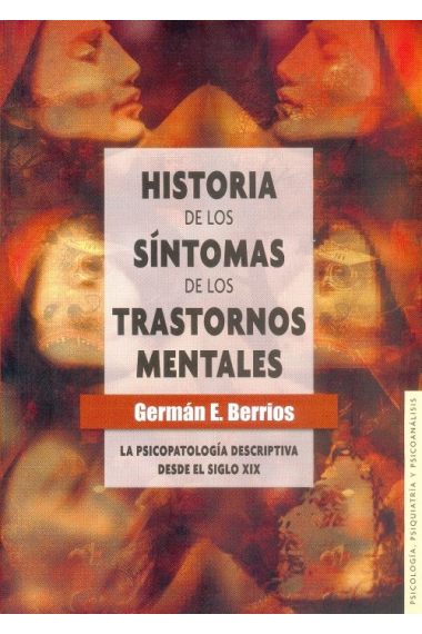 Historia de los síntomas de los trastornos mentales. La psicopatología descriptiva desde el siglo XIX