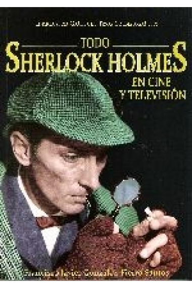 Todo Sherlock Holmes en cine y televisión