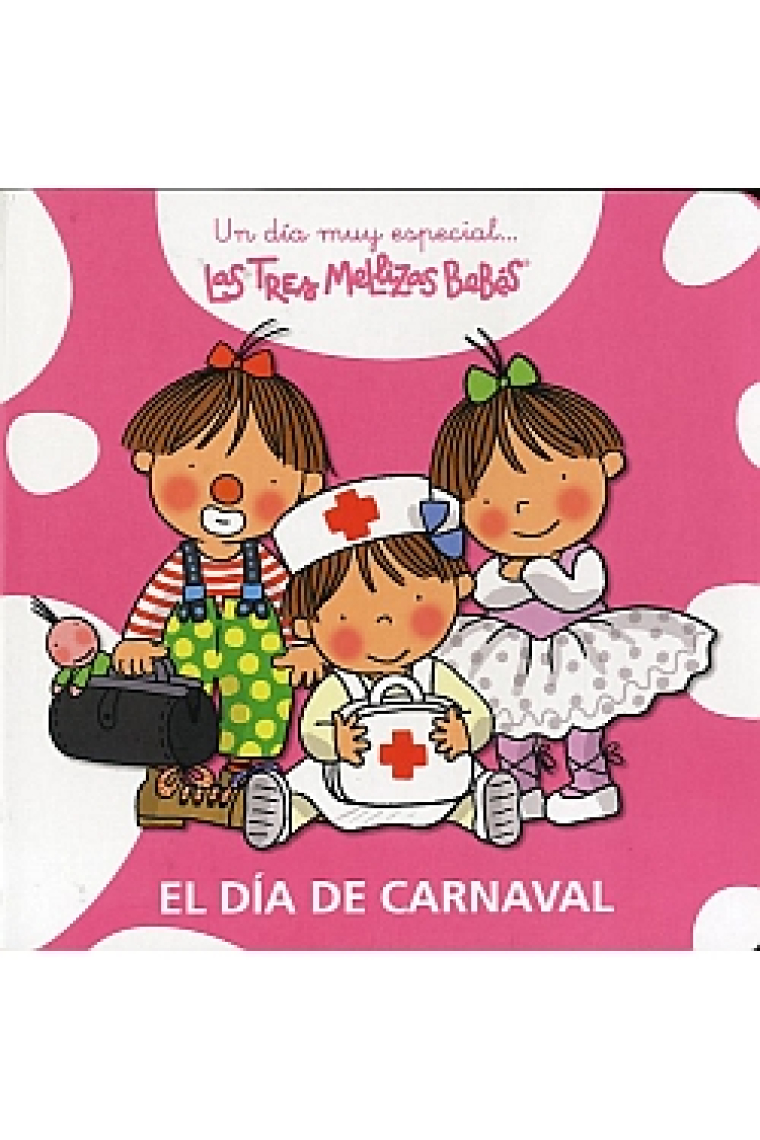 Día de carnaval (Las Tres Mellizas Bebés)