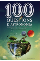 100 qüestions d'astronomia. De les fases de la lluna a l'energia fosca