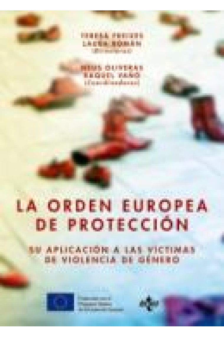 La orden europea de protección. Su aplicación a las víctimas de violencia de género