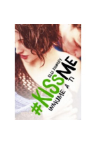 Kiss me 3. Inmune a ti