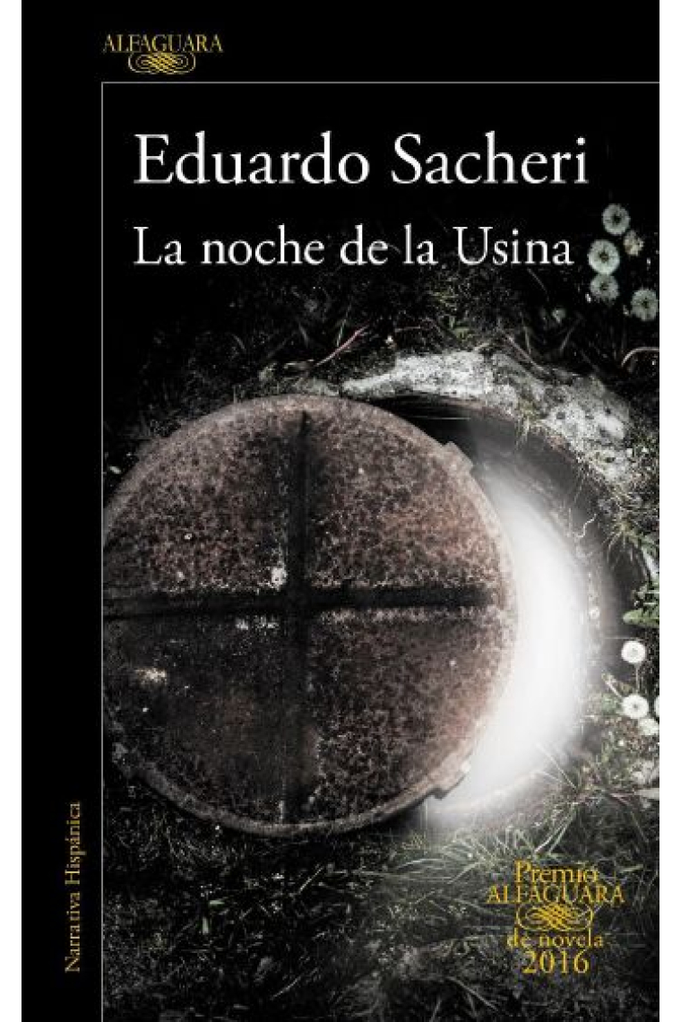 La noche de la usina (Premio Alfaguara de novela 2016)