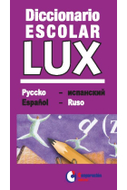 Diccionario Escolar Lux Ruso-Español/Español-Ruso