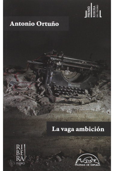 La vaga ambición (V Premio Ribera del Duero)