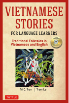 Vietnamese Stories for Language Learners: Traditional Folktales in Vietnamese and English