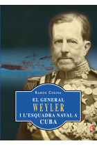 El general Weyler i l'esquadra naval a Cuba