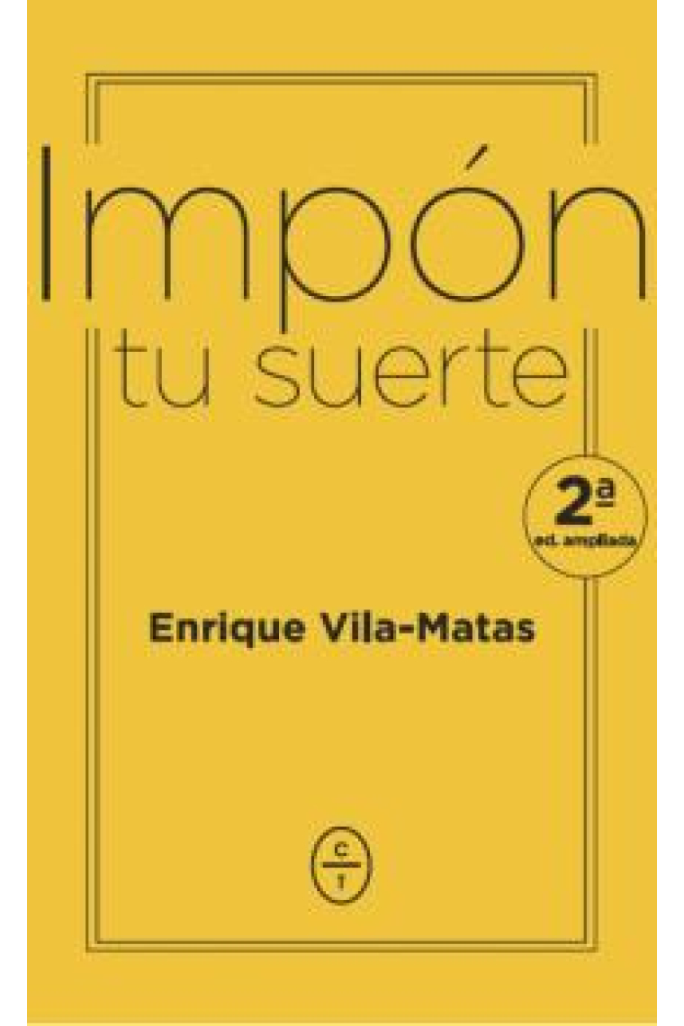 Impón tu suerte (Nueva edición ampliada y corregida con anotaciones)