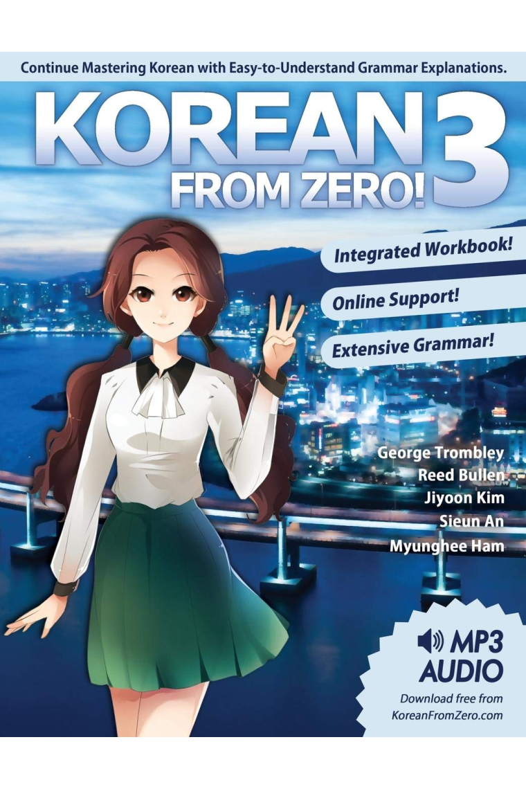 Korean From Zero! 3: Continue Mastering the Korean Language with Integrated Workbook and Online Course: Volume 3