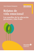 Relatos de vida emocional. Las semillas de educación germinan y dan fruto