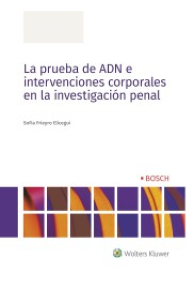 La prueba de ADN e  intervenciones corporales en la investigación penal