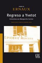 Regreso a Yvetot (seguido de una Entrevista con Marguerite Cornier)