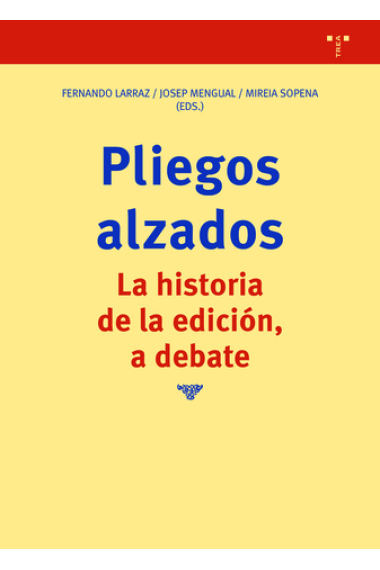 Pliegos alzados: la historia de la edición, a debate