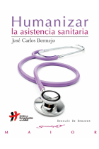 Humanizar la asistencia sanitaria. Aproximación al concepto