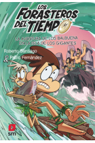 La aventura de los Balbuena en la isla de los gigantes (Los Forasteros del Tiempo 14)