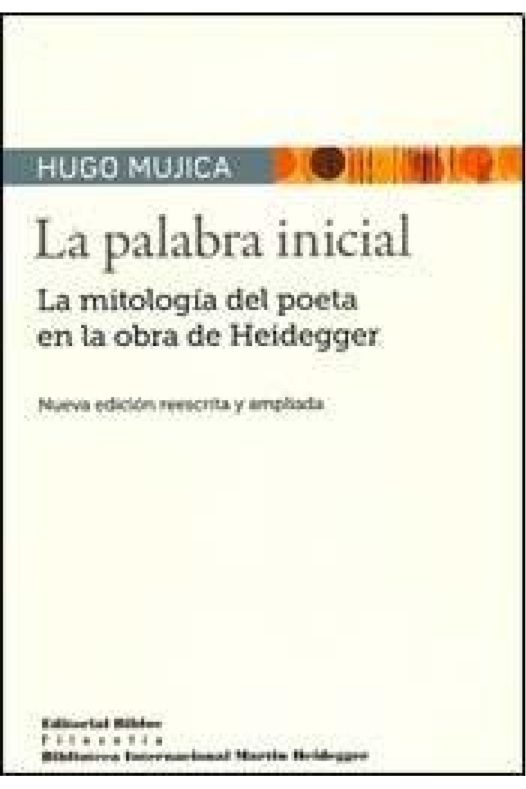 La palabra inicial: la mitología del poeta en la obra de Heidegger