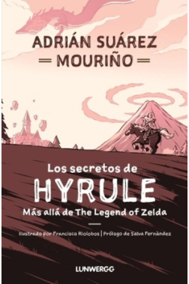 Los secretos de Hyrule. Más allá de The Legend of Zelda