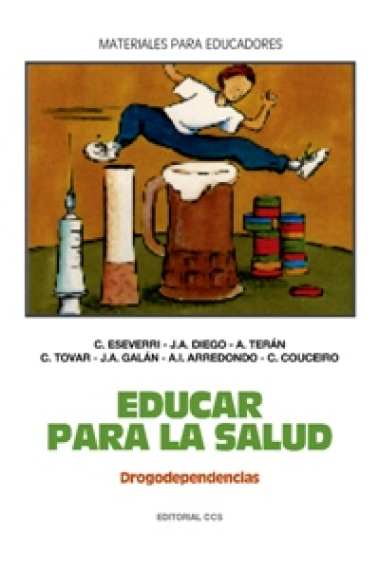 Educar para la salud. Drogodependencias