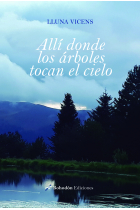 ALLÍ DONDE LOS ÁRBOLES TOCAN EL CIELO