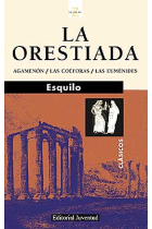 La orestíada. Agamenón, las coéforas, las Euménides. (Trad de Vicente López Soto)