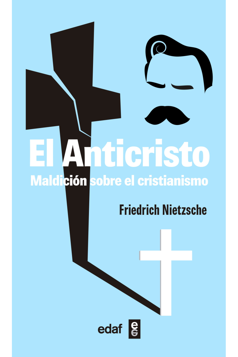 El Anticristo: maldición sobre el cristianismo