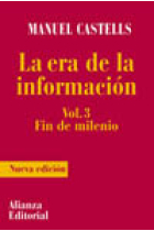 La era de la información. Vol 3, fin del milenio