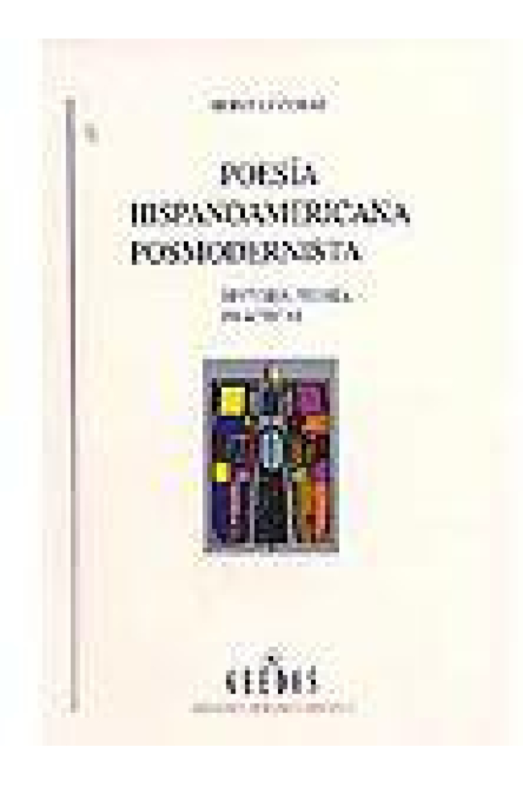 Poesía hispanoamericana posmodernista (Historia, teoría, prácticas)